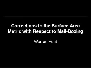 Corrections to the Surface Area Metric with Respect to Mail-Boxing