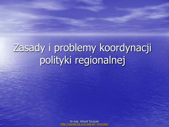 zasady i problemy koordynacji polityki regionalnej