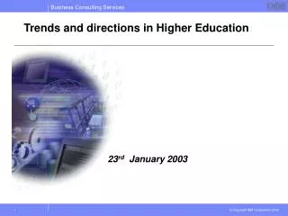Trends and directions in Higher Education