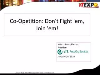 Co-Opetition: Don't Fight 'em, Join 'em!