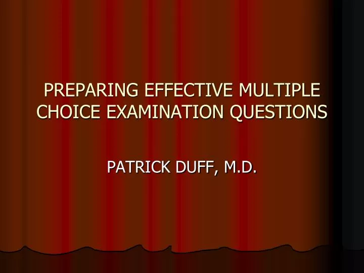 preparing effective multiple choice examination questions