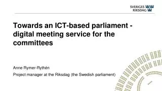 Towards an ICT-based parliament - digital meeting service for the committees