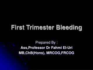 First Trimester Bleeding