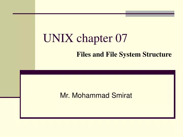 unix chapter 07 files and file system structure