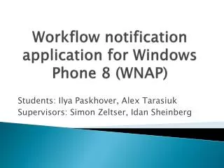 Workflow notification application for Windows Phone 8 (WNAP)