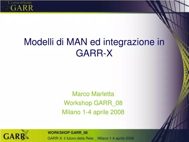 modelli di man ed integrazione in garr x