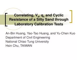 Correlating, V s , q c and Cyclic Resistance of a Silty Sand through Laboratory Calibration Tests