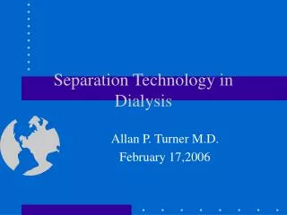 Separation Technology in Dialysis