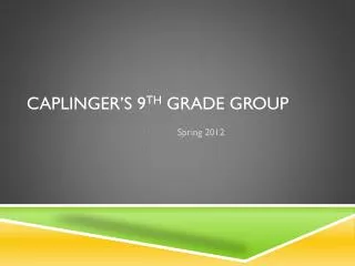 caplinger s 9 th grade group