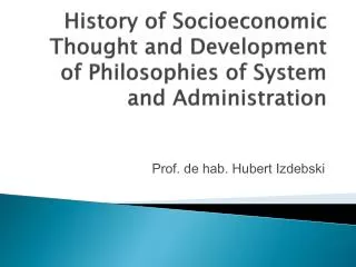 History of Socioeconomic Thought and Development of Philosophies of System and Administration