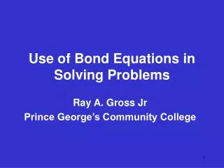 Use of Bond Equations in Solving Problems
