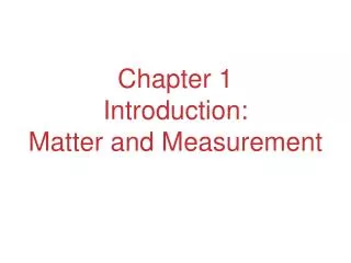 Chapter 1 Introduction: Matter and Measurement