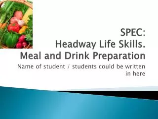 SPEC: Headway Life Skills. Meal and Drink Preparation