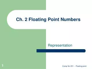 Ch. 2 Floating Point Numbers