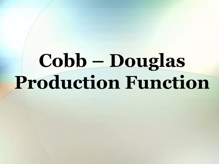 cobb douglas production function