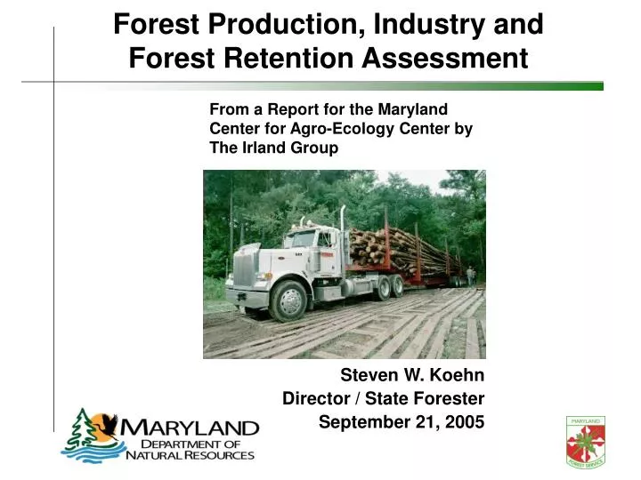 forest production industry and forest retention assessment