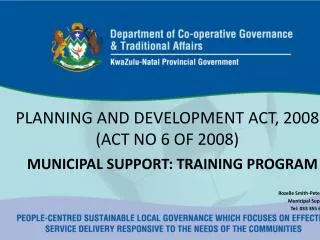 PLANNING AND DEVELOPMENT ACT, 2008 (ACT NO 6 OF 2008)