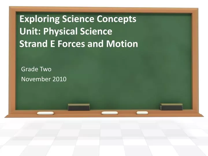 exploring science concepts unit physical science strand e forces and motion