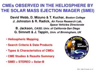 CMEs OBSERVED IN THE HELIOSPHERE BY THE SOLAR MASS EJECTION IMAGER (SMEI)