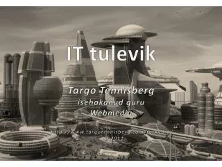 it tulevik targo tennisberg isehakanud guru webmedia http www targotennisberg com tarkvara mai 2011