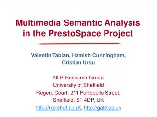 Multimedia Semantic Analysis in the PrestoSpace Project