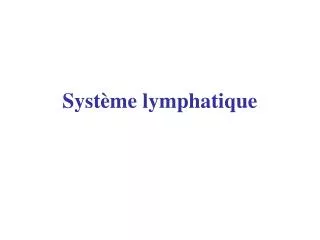 syst me lymphatique