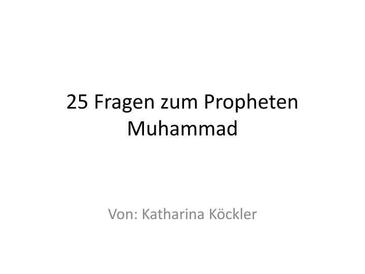 25 fragen zum propheten muhammad