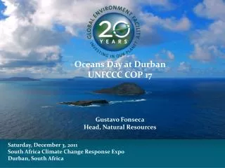 Saturday , December 3, 2011 South Africa Climate Change Response Expo Durban, South Africa
