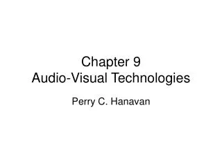 Chapter 9 Audio-Visual Technologies