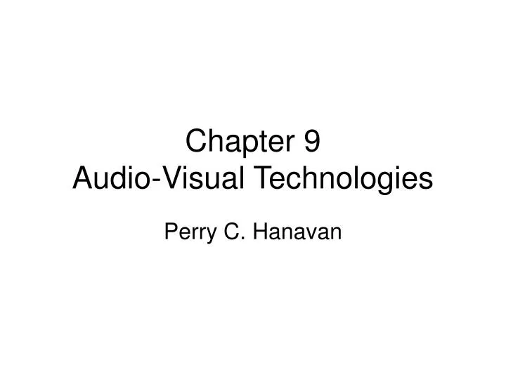 chapter 9 audio visual technologies