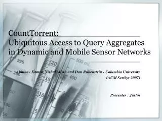 CountTorrent : Ubiquitous Access to Query Aggregates in Dynamic and Mobile Sensor Networks