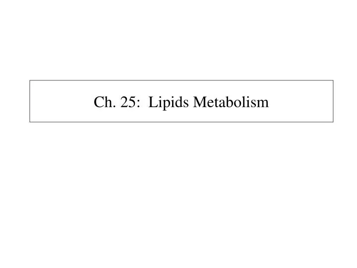 ch 25 lipids metabolism