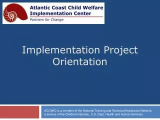 Implementation Project Orientation