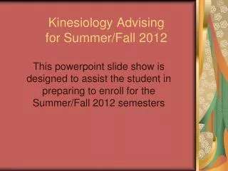 Kinesiology Advising for Summer/Fall 2012