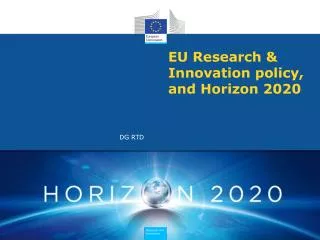 EU Research &amp; Innovation policy, and Horizon 2020