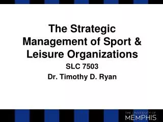 The Strategic Management of Sport &amp; Leisure Organizations