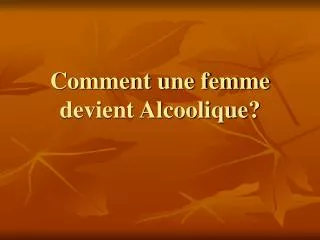 comment une femme devient alcoolique