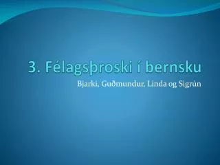 3. Félagsþroski í bernsku