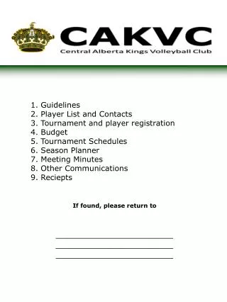 Guidelines Player List and Contacts Tournament and player registration Budget Tournament Schedules