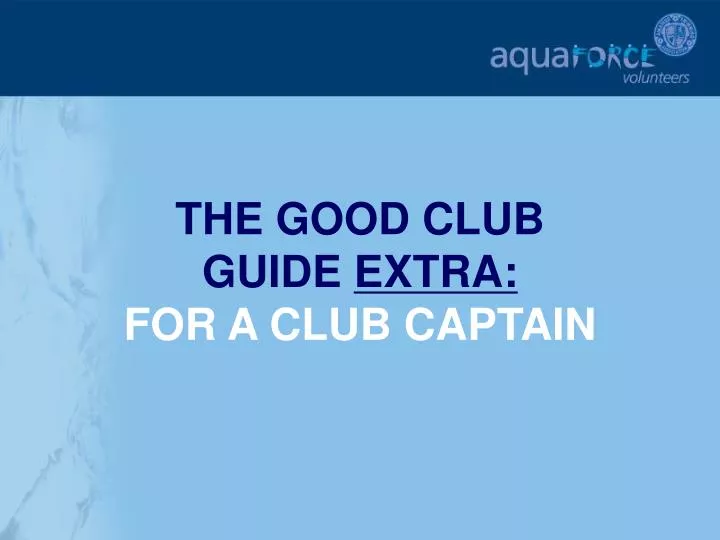 the good club guide extra for a club captain