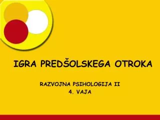 igra pred olskega otroka