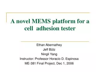 A novel MEMS platform for a cell adhesion tester