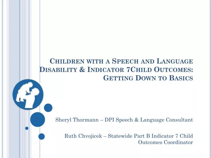 children with a speech and language disability indicator 7child outcomes getting down to basics