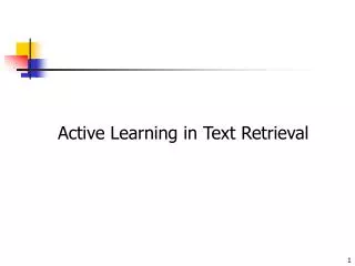 Active Learning in Text Retrieval