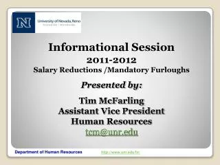Informational Session 2011-2012 Salary Reductions /Mandatory Furloughs Presented by: