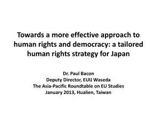Dr. Paul Bacon Deputy Director, EUIJ Waseda The Asia-Pacific Roundtable on EU Studies