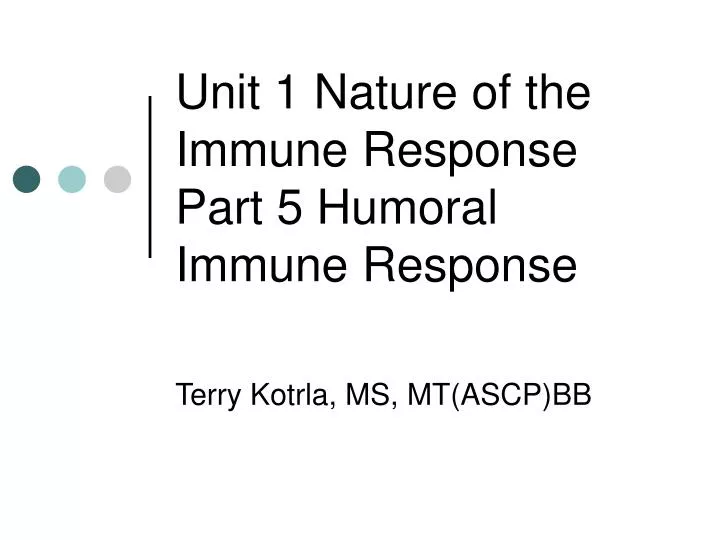 unit 1 nature of the immune response part 5 humoral immune response