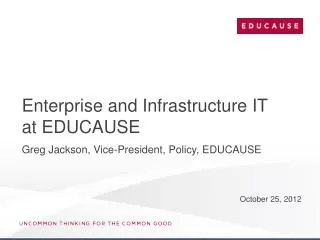 E nterprise and Infrastructure IT at EDUCAUSE