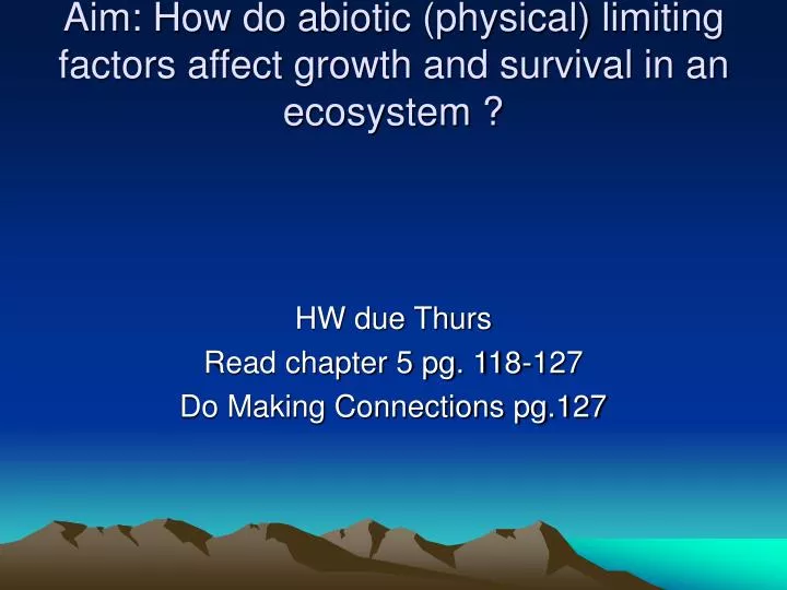 aim how do abiotic physical limiting factors affect growth and survival in an ecosystem