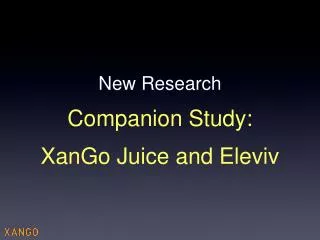 New Research Companion Study: XanGo Juice and Eleviv